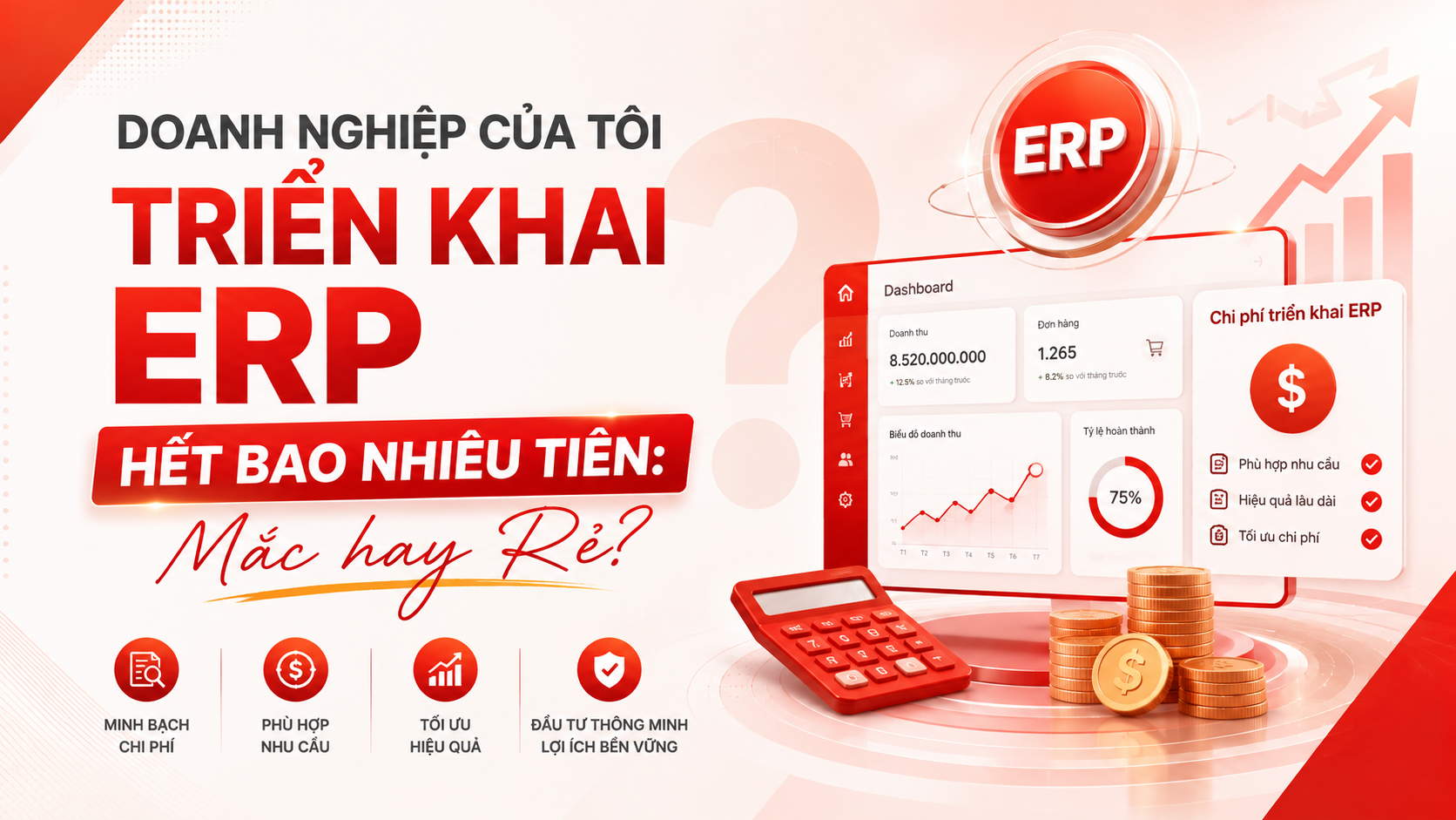 Doanh nghiệp của tôi triển khai ERP hết bao nhiêu tiền: Mắc hay rẻ?