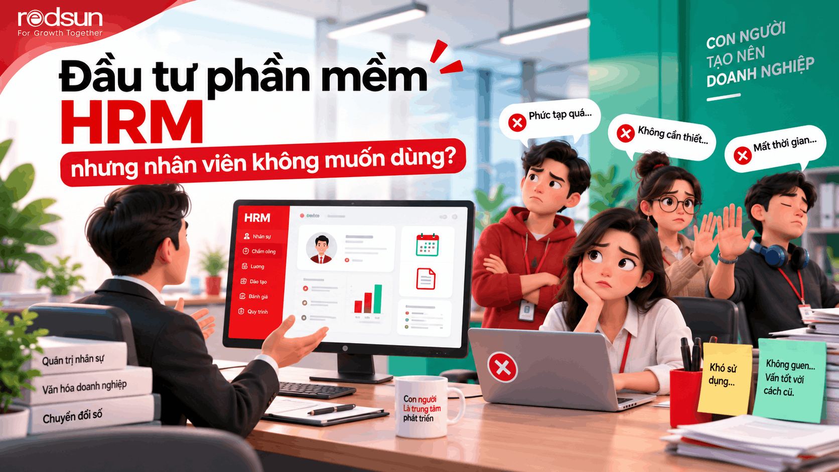 Đầu tư phần mềm HRM nhưng nhân viên không muốn dùng: Vấn đề nằm ở công nghệ hay cách triển khai?